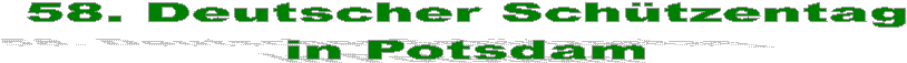 58. Deutscher Sch�tzentag in Potsdam